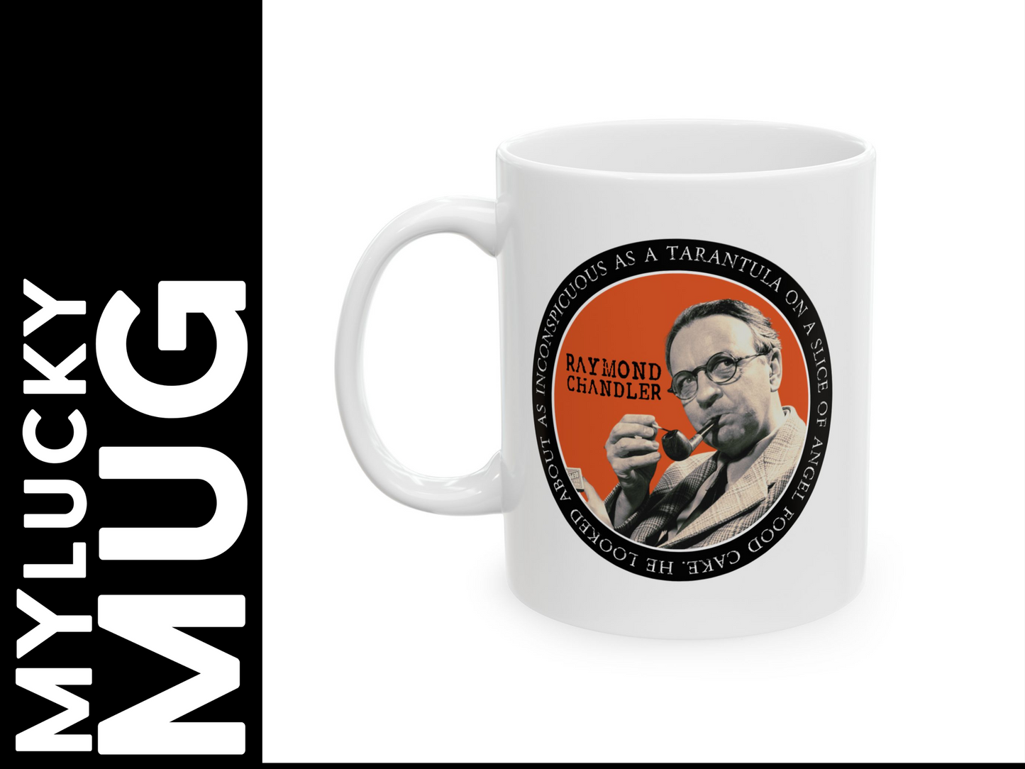 Raymond Chandler Mug (Doublesided/2 Color Options)